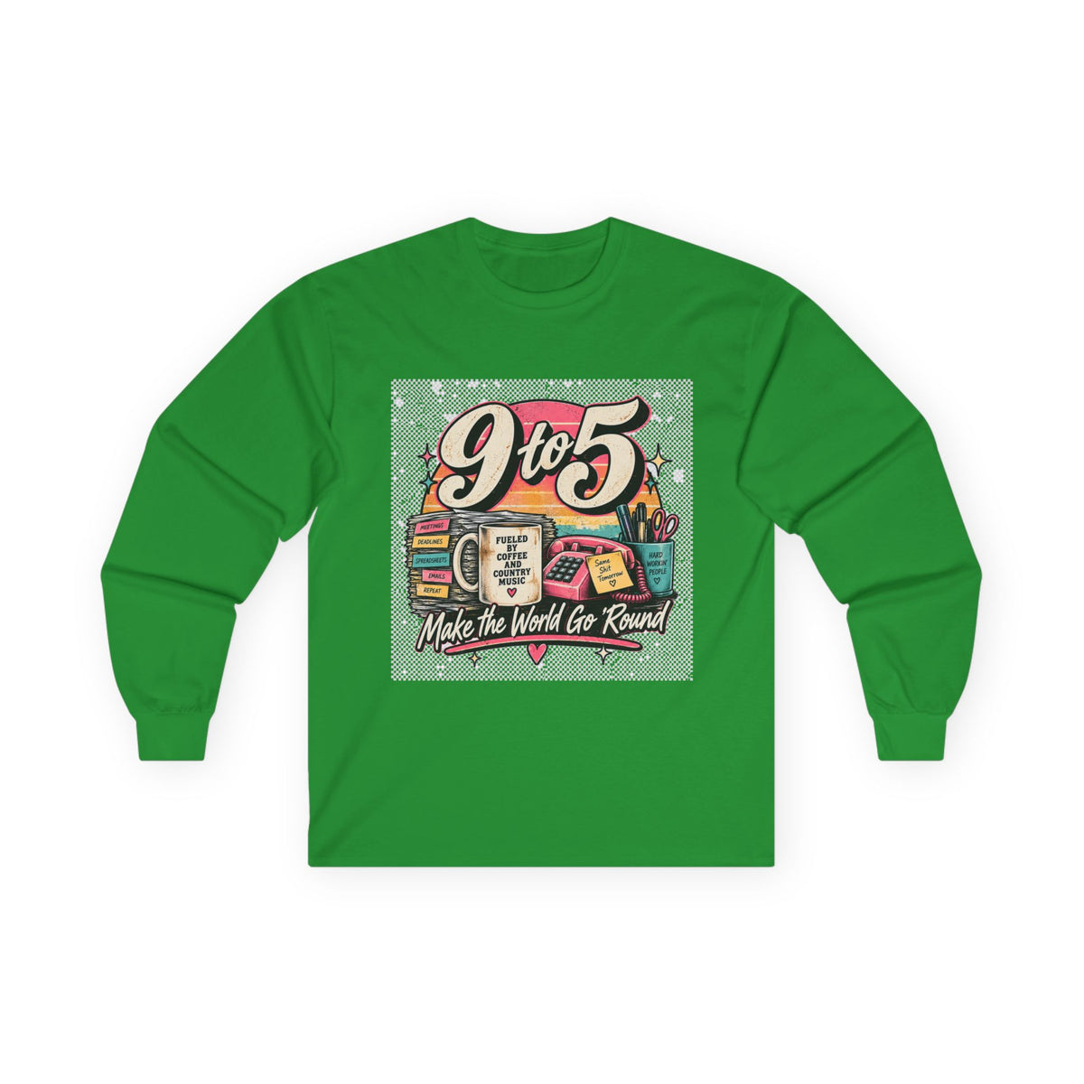 9to5 Make the World Go Round - Unisex Ultra Cotton Long Sleeve Tee