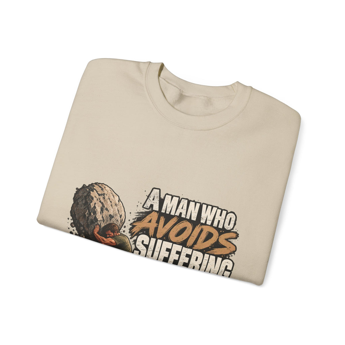 A Man Who Avoids Suffering - Crewneck Sweatshirt