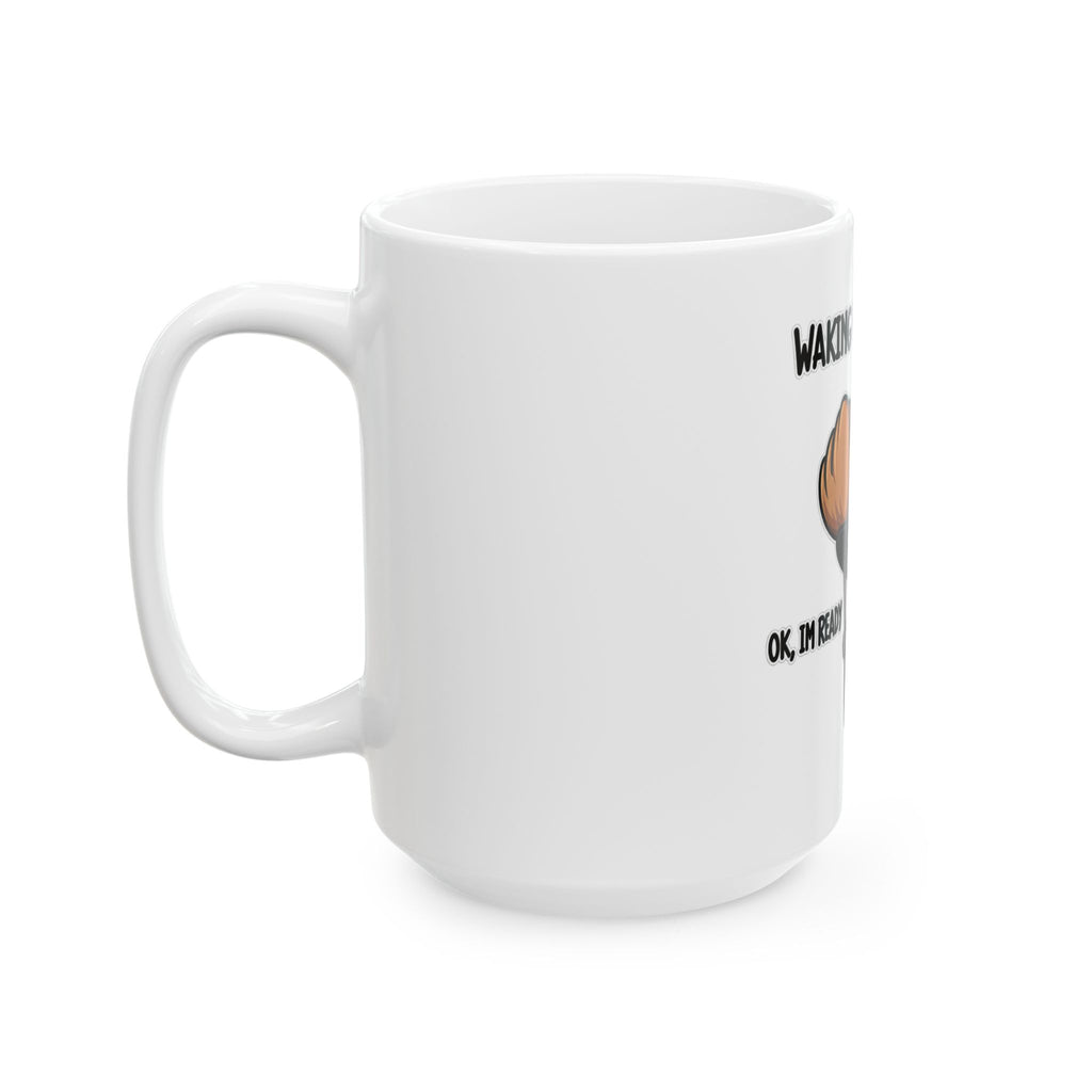 Waking Up On Oct 1st - Ceramic Mug 11oz and 15oz