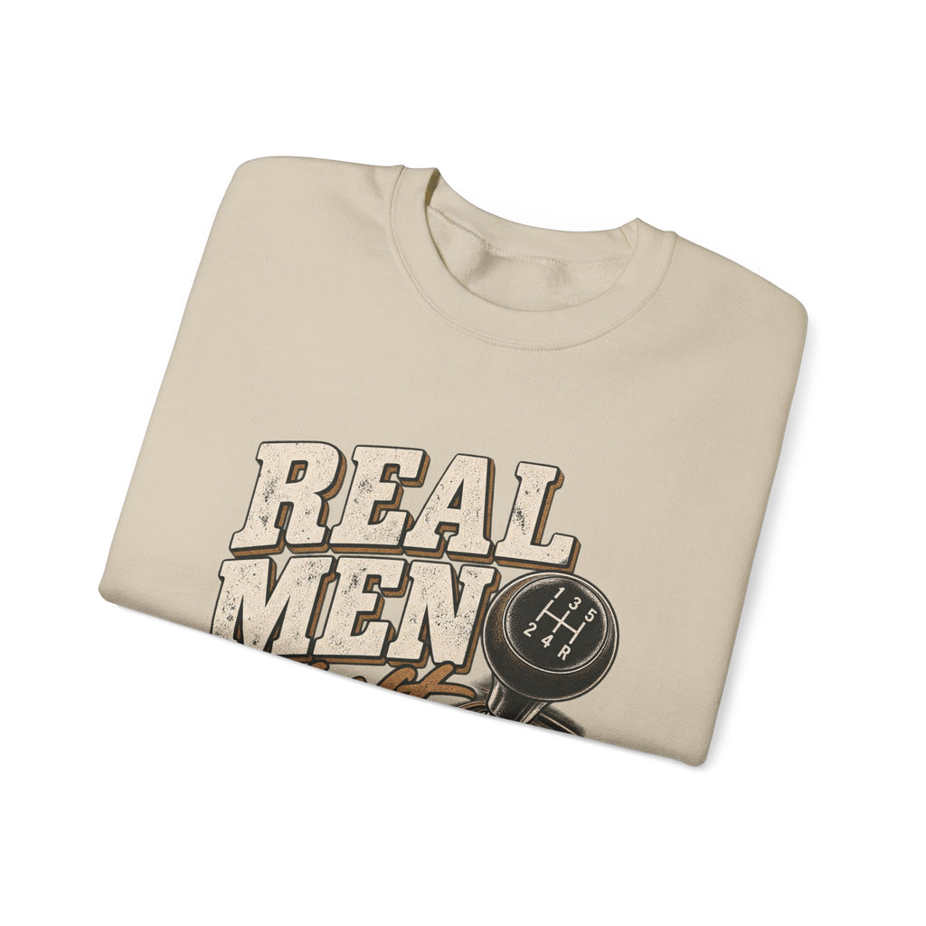 Real Men Shift - Crewneck Sweatshirt