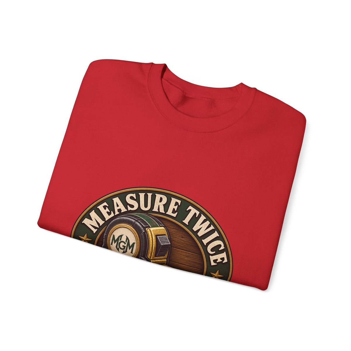 Measure Twice, Order More - Crewneck Sweatshirt