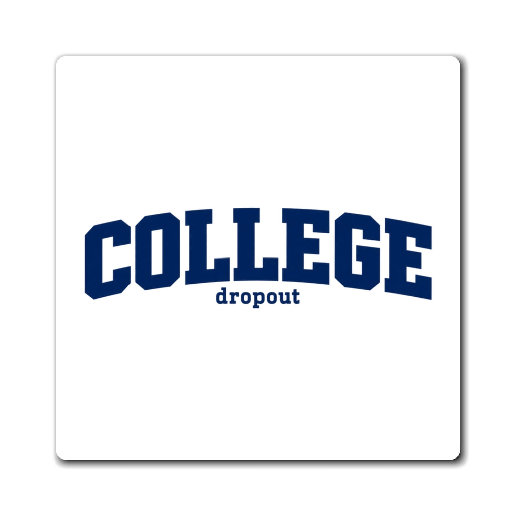 College Dropout - Magnet
