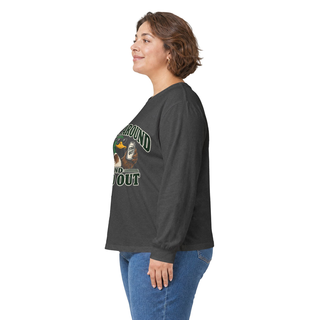 Duck Around Find Out - Unisex Ultra Cotton Long Sleeve Tee