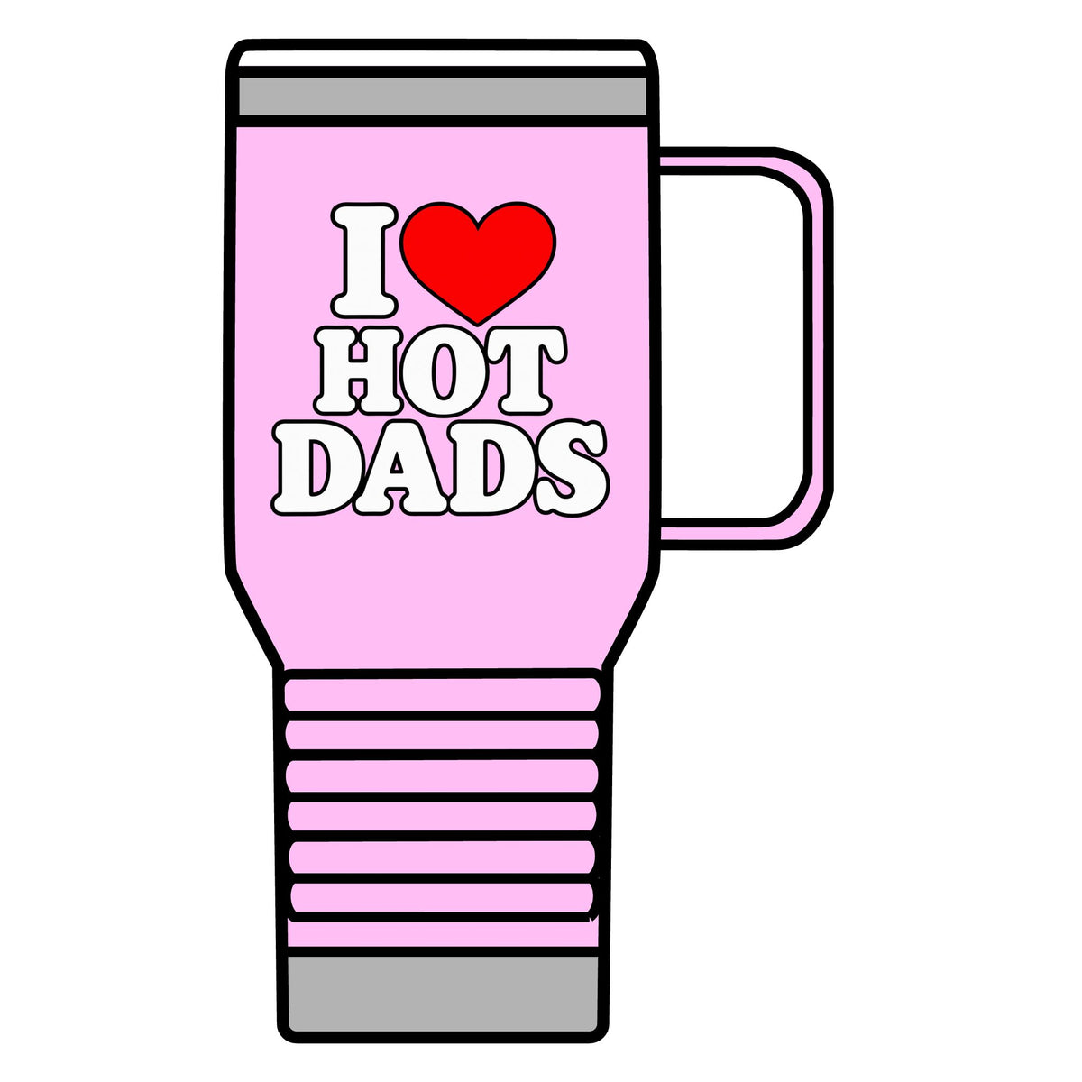 I Love Hot Dads - 20oz Insulated Mug