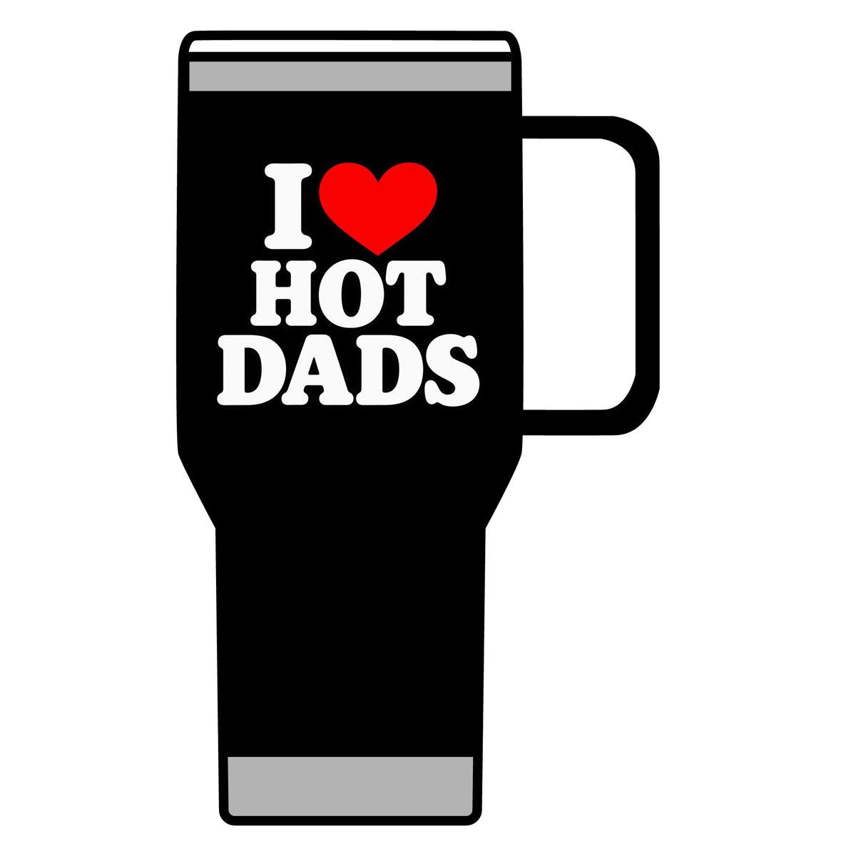 I Love Hot Dads - 20oz Insulated Mug