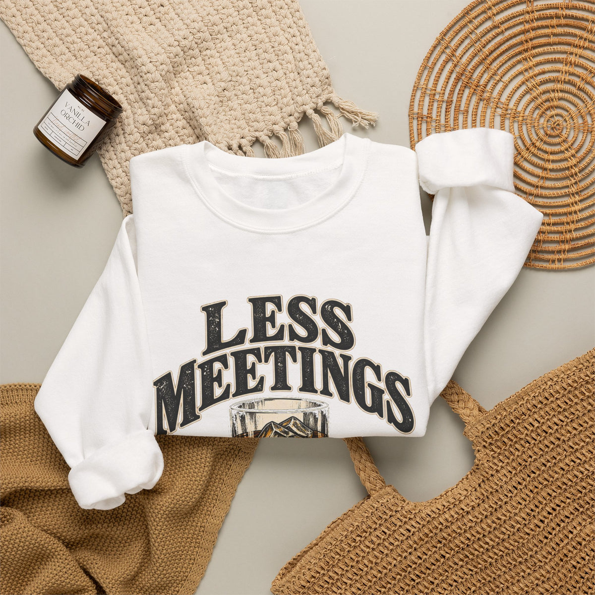 Less Meetings More Whiskey - Crewneck Sweatshirt
