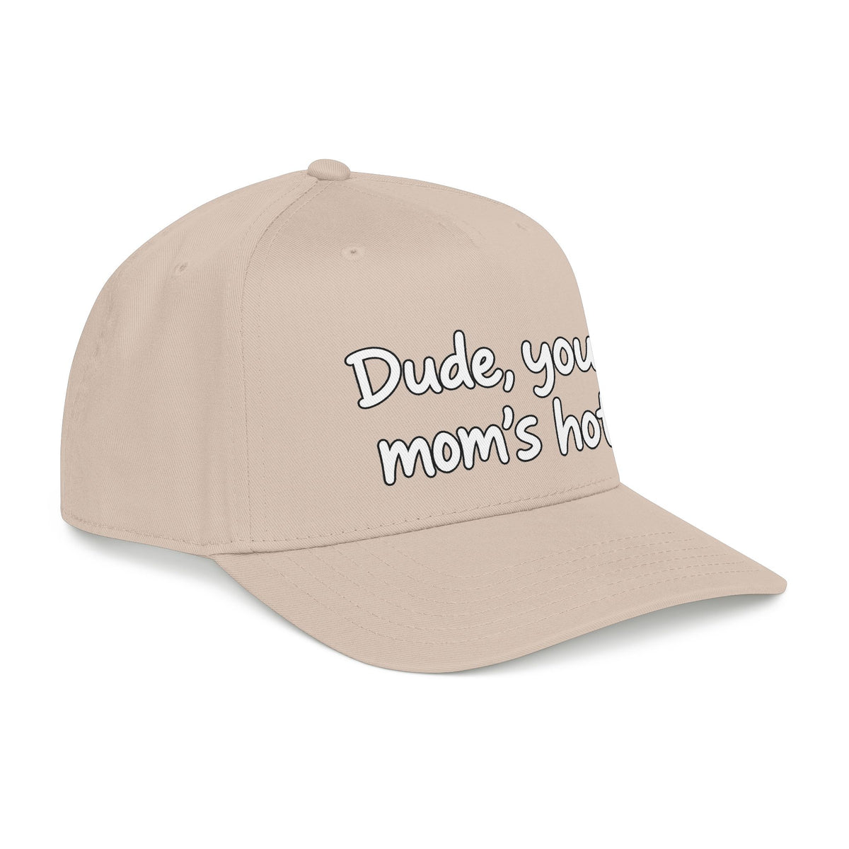 Dude Your Moms Hot - OTTO Baseball Hat