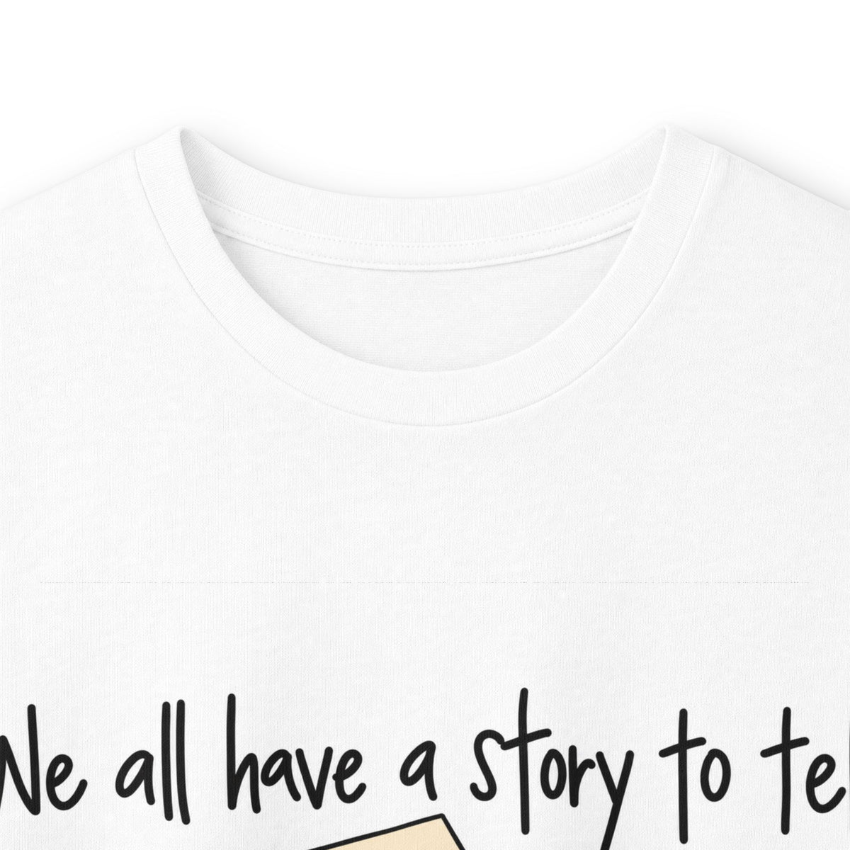 We All Have a Story to Tell - Unisex Ultra Cotton Long Sleeve Tee