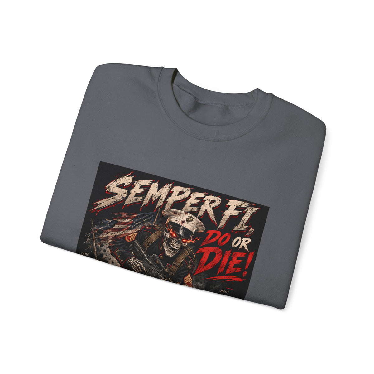 Semper Fi Do or Die - Crewneck Sweatshirt