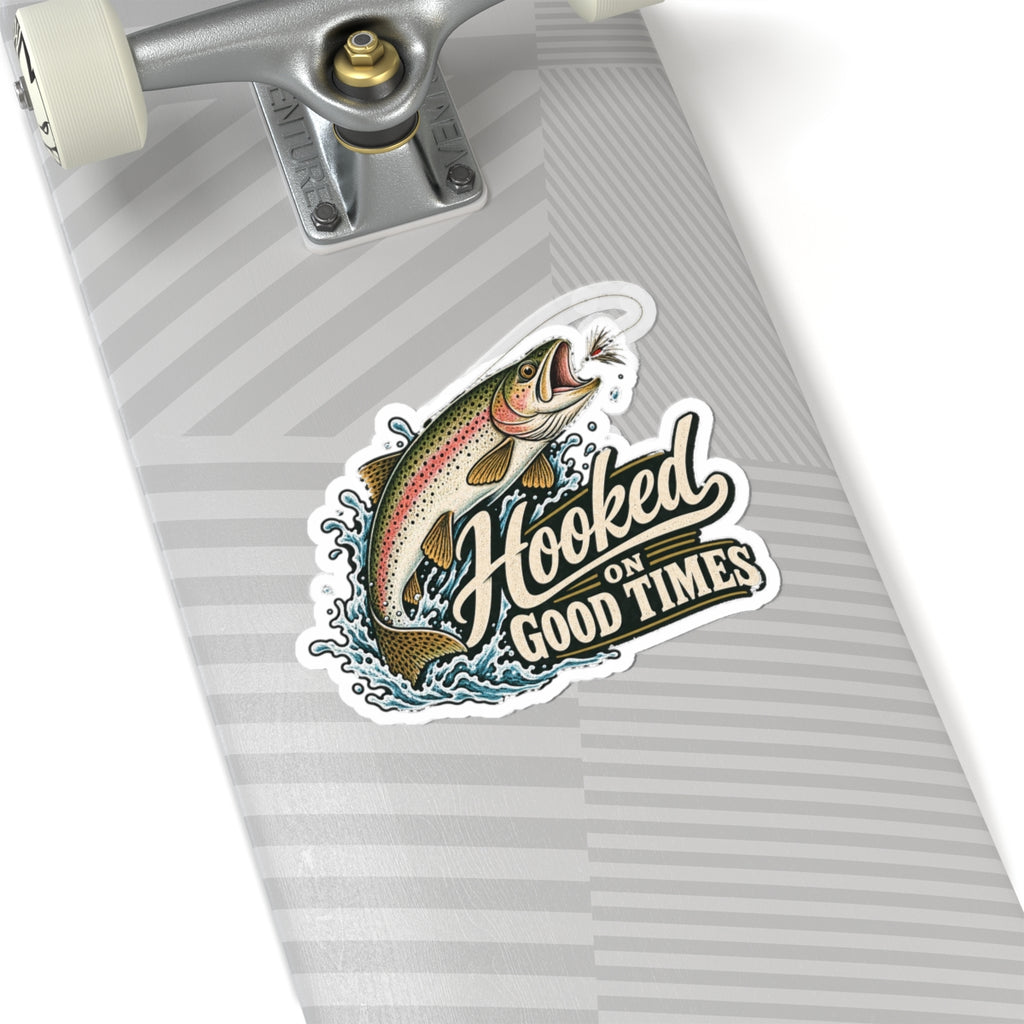 Hooked on Good Times - Kiss-Cut Sticker