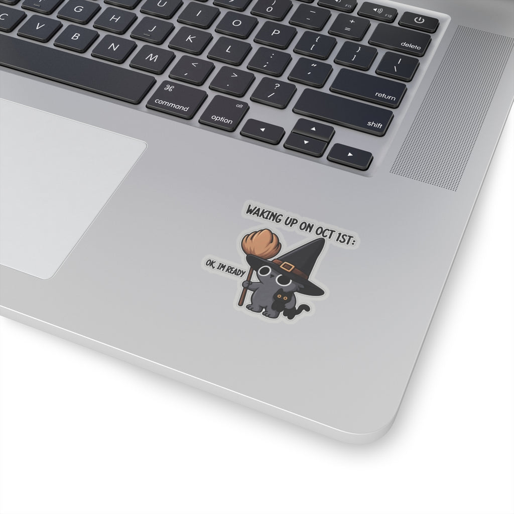 Waking Up On Oct 1st - Kiss-Cut Sticker