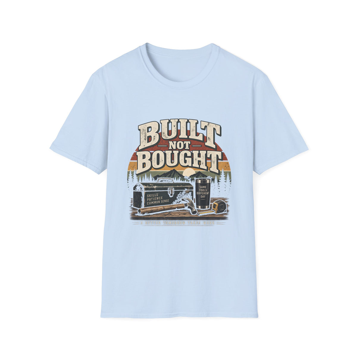 Built Not Bought - Classic Tee