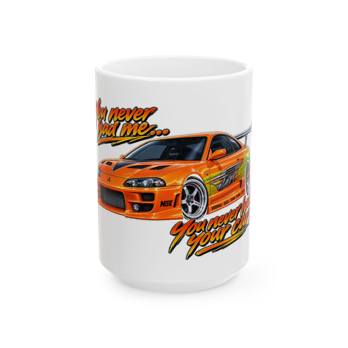 Never had your car - Ceramic Mug 11oz and 15oz