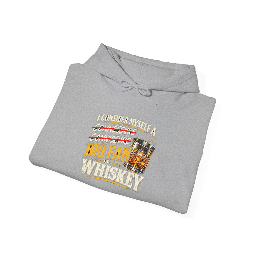 Big Fan of Whiskey - Hoodie