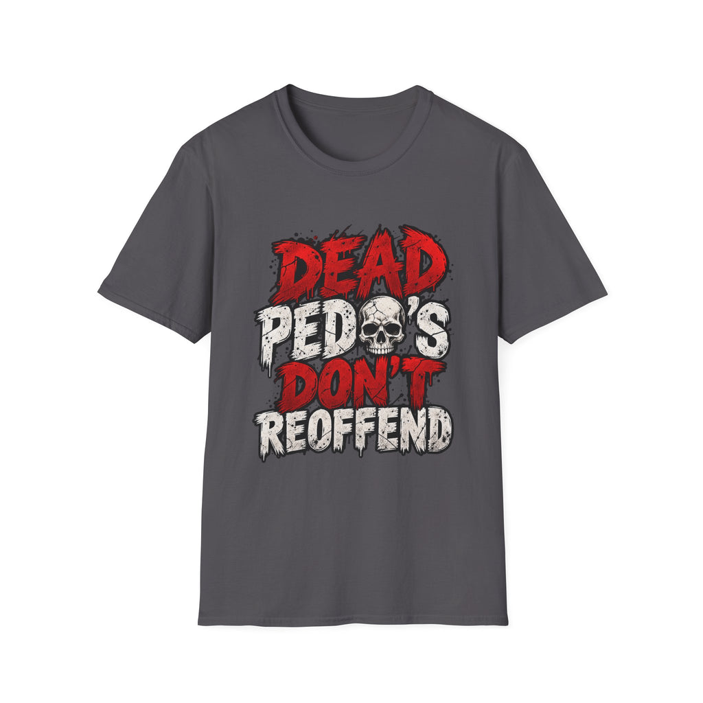 Dead Pedos Dont Reoffend - Classic Tee