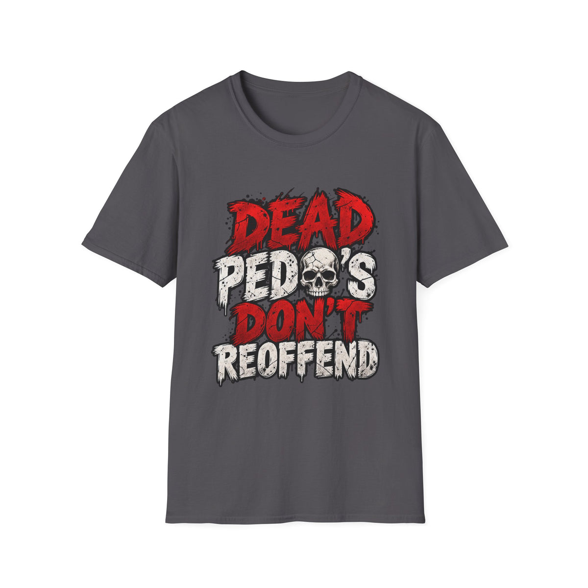 Dead Pedos Dont Reoffend - Classic Tee