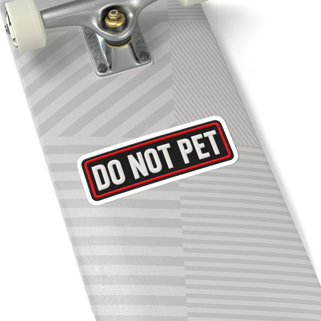 Do Not Pet - Service Dog Patch - Kiss-Cut Sticker
