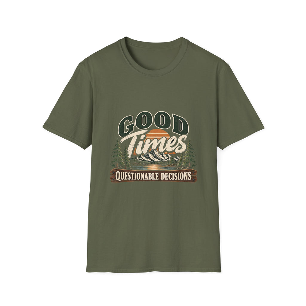 Good Times Questionable Decisions - Classic Tee