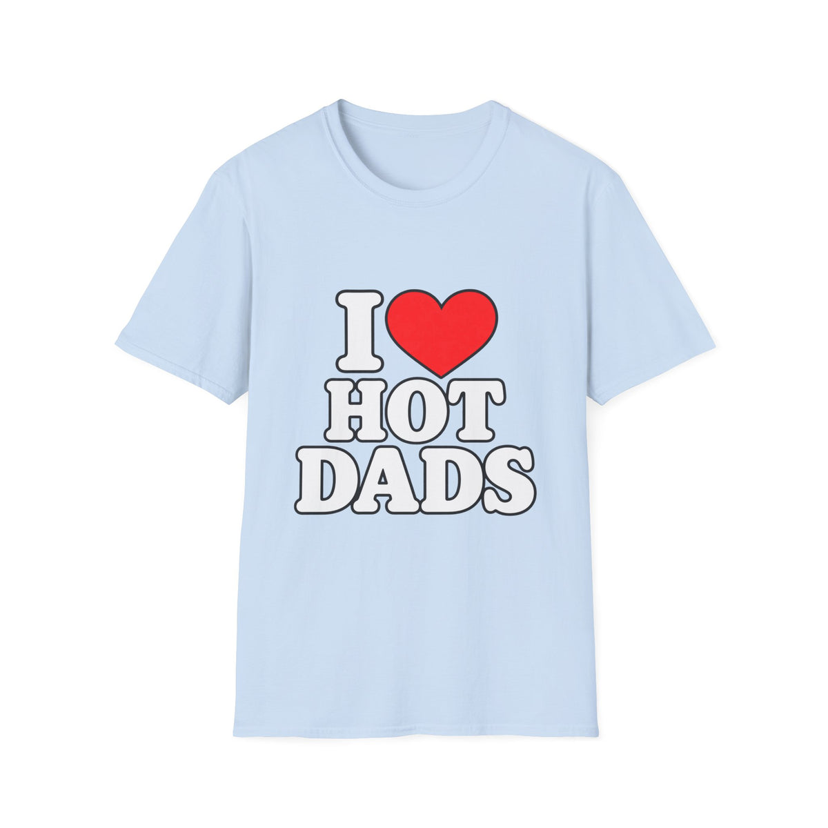 I Love Hot Dads - Classic Tee