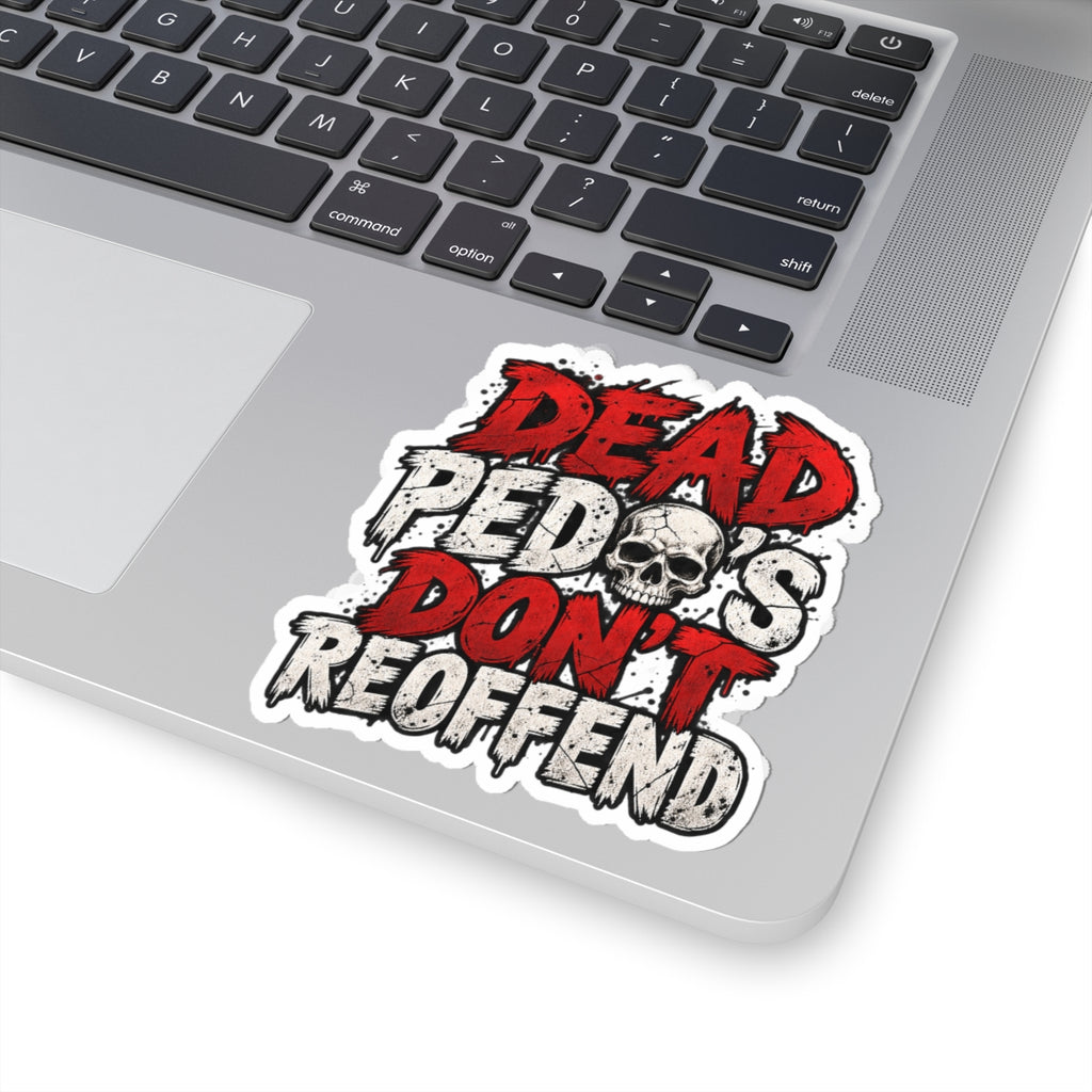 Dead Pedos Dont Reoffend - Kiss-Cut Sticker
