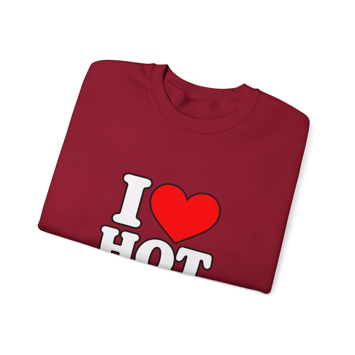 I Love Hot Dads - Crewneck Sweatshirt