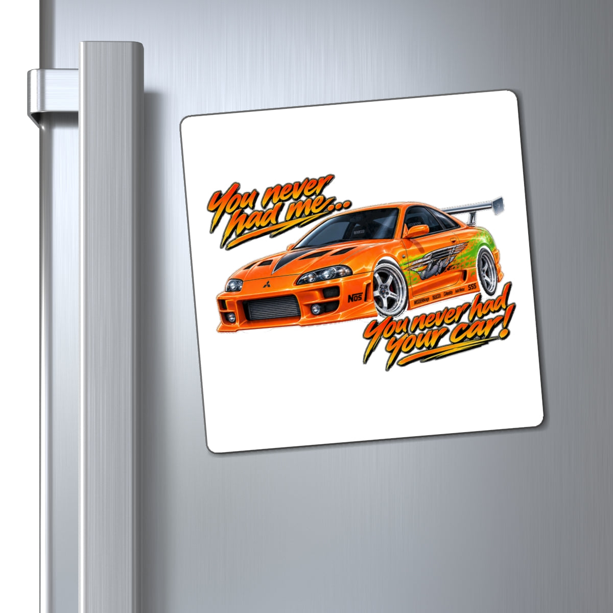 Never had your car - Magnet