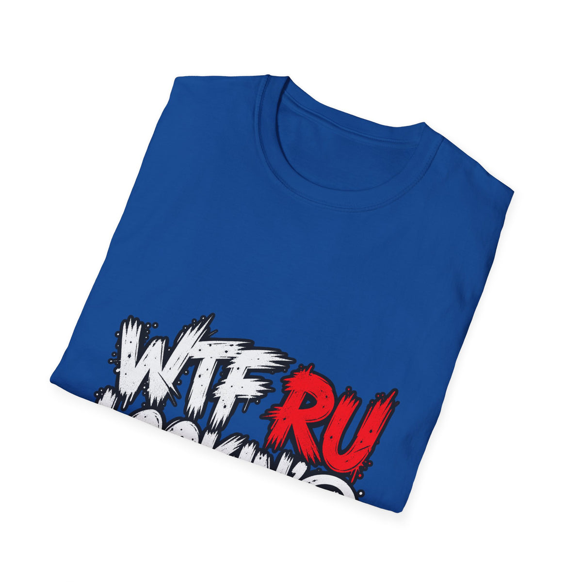 WTF RU LOOKIN AT - Classic Tee