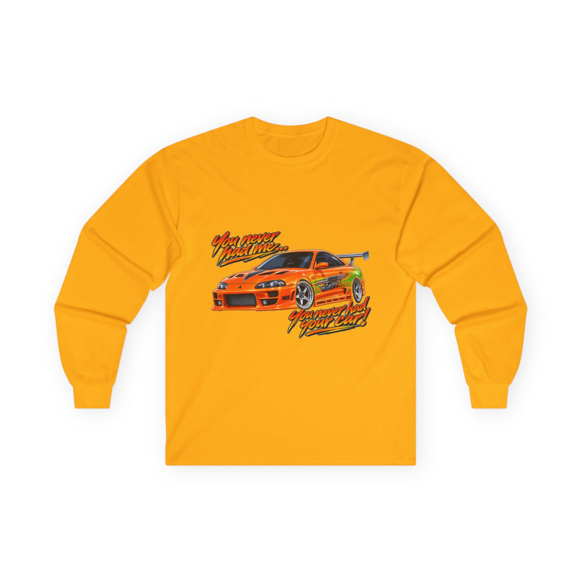 Never had your car - Unisex Ultra Cotton Long Sleeve Tee