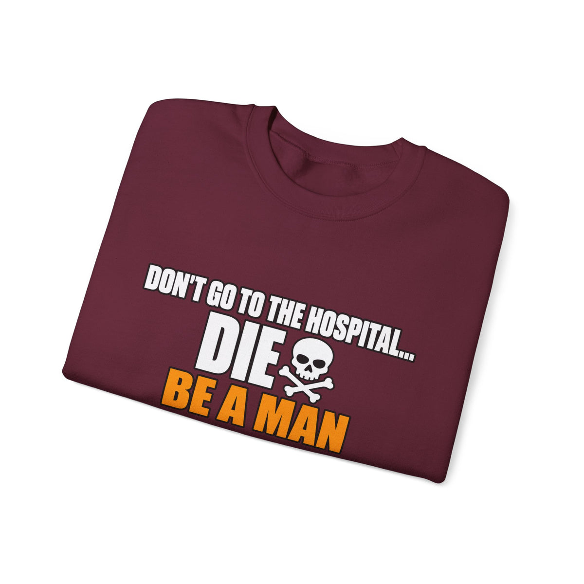 Dont Go to the Hospital - White Outlined - Crewneck Sweatshirt