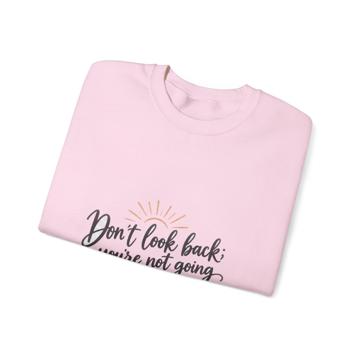 Don't Look Back - Crewneck Sweatshirt