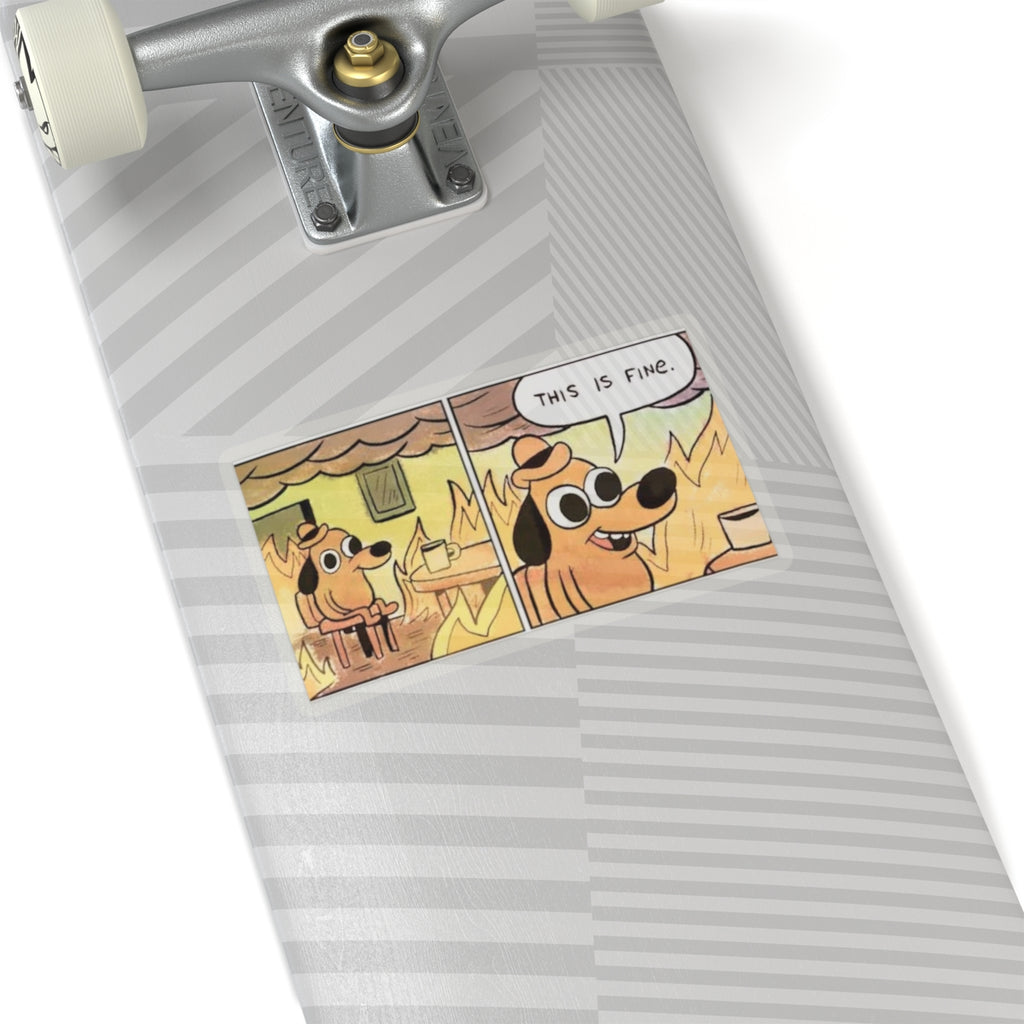 This Is Fine - Kiss-Cut Sticker