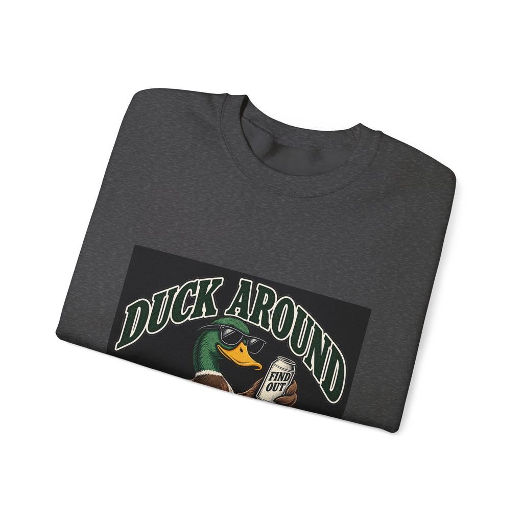 Duck Around Find Out - Crewneck Sweatshirt