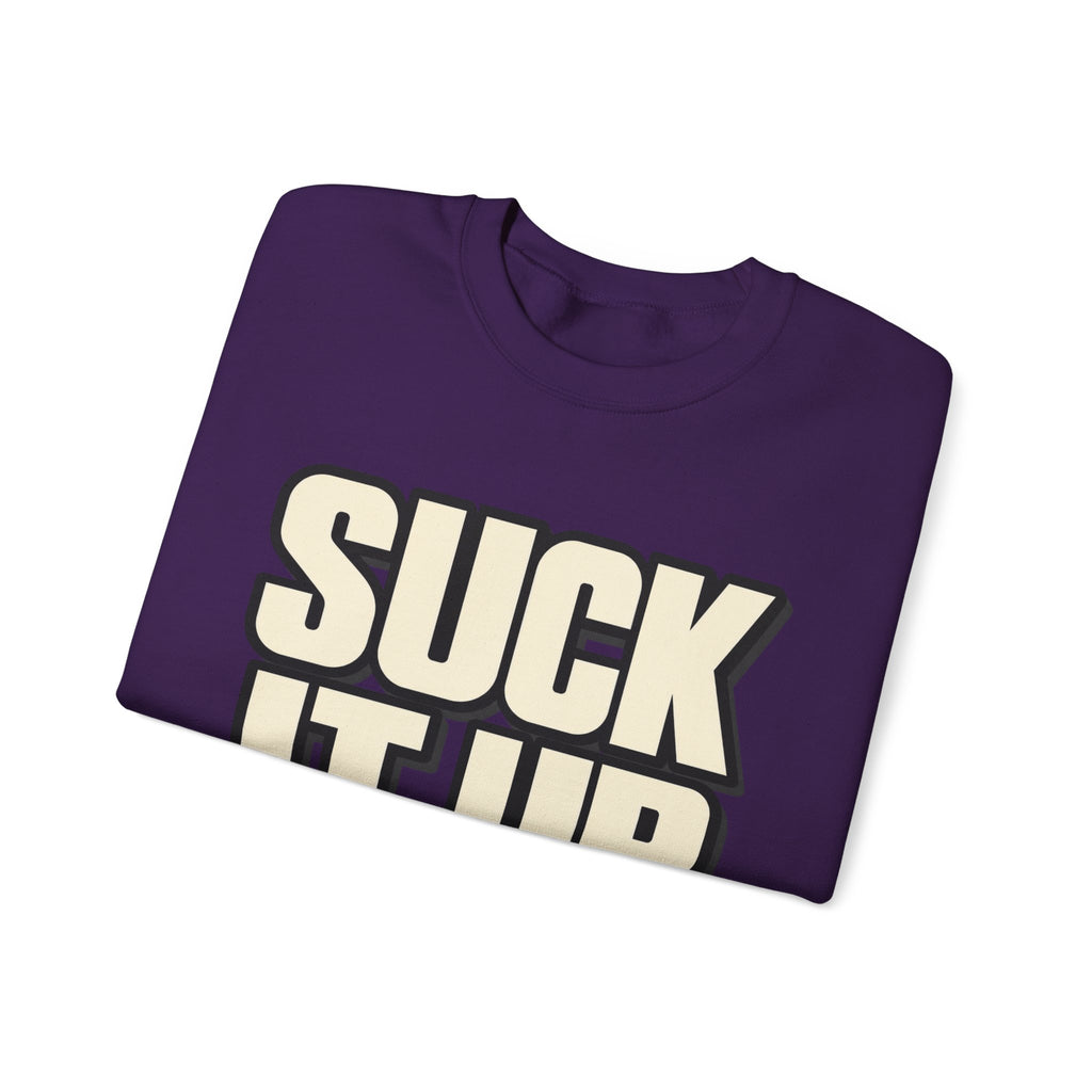 Suck It Up - Crewneck Sweatshirt