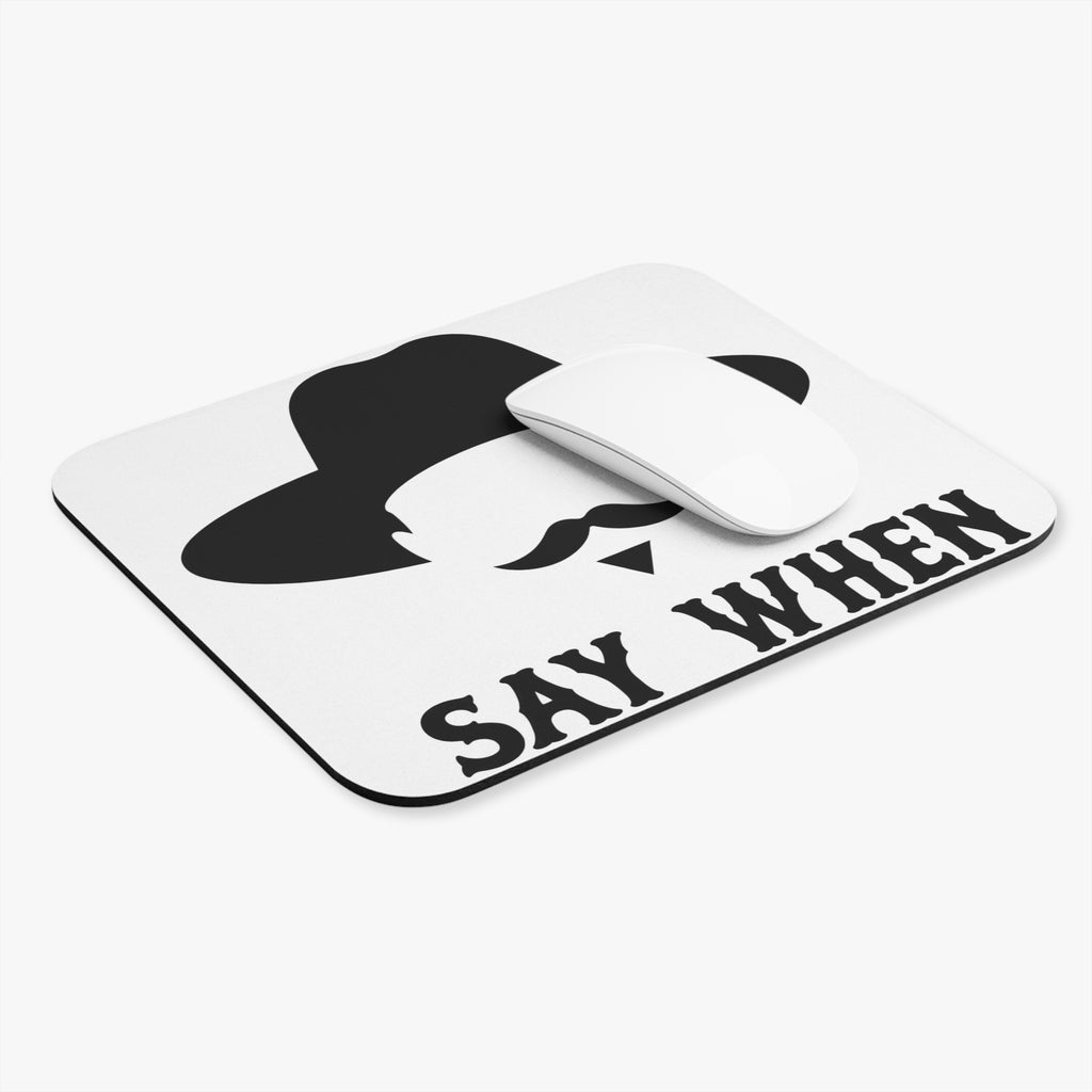 Say When Minimal - Mouse Pad