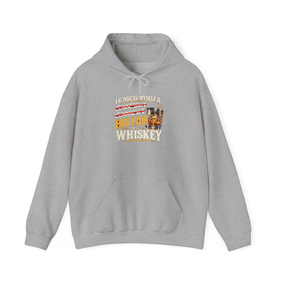 Big Fan of Whiskey - Hoodie