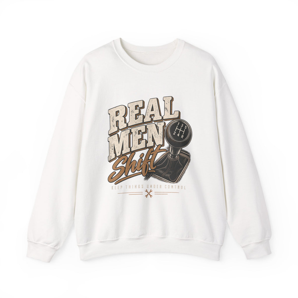 Real Men Shift - Crewneck Sweatshirt