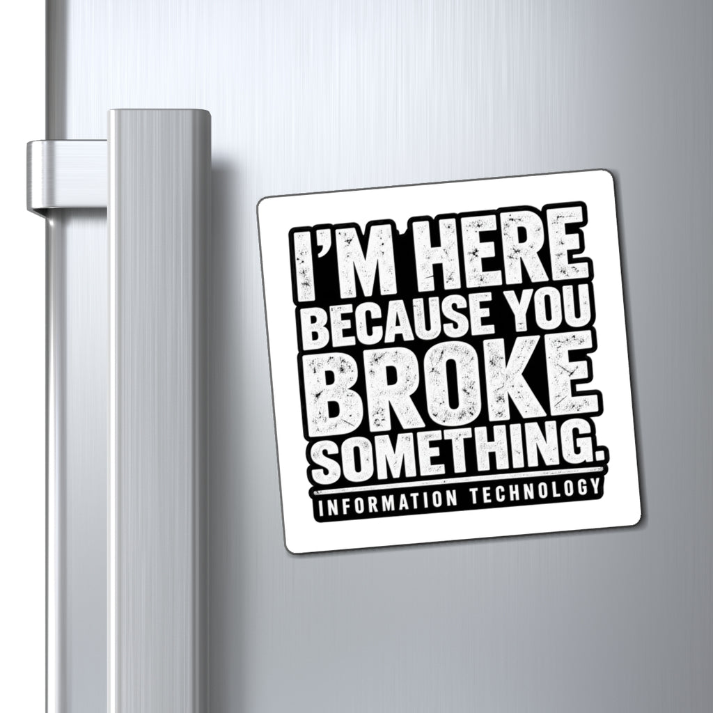 Broke Something - Magnet