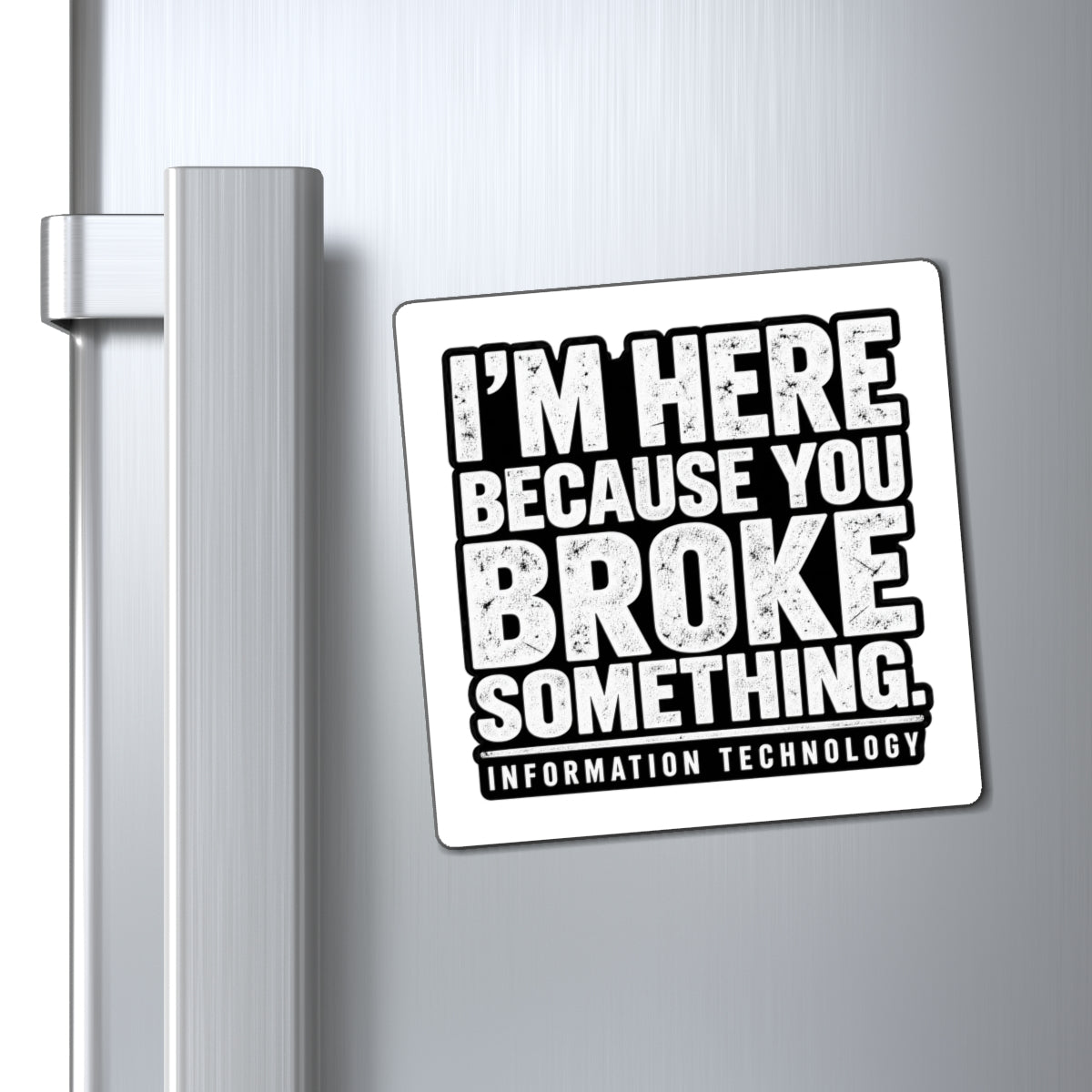 Broke Something - Magnet