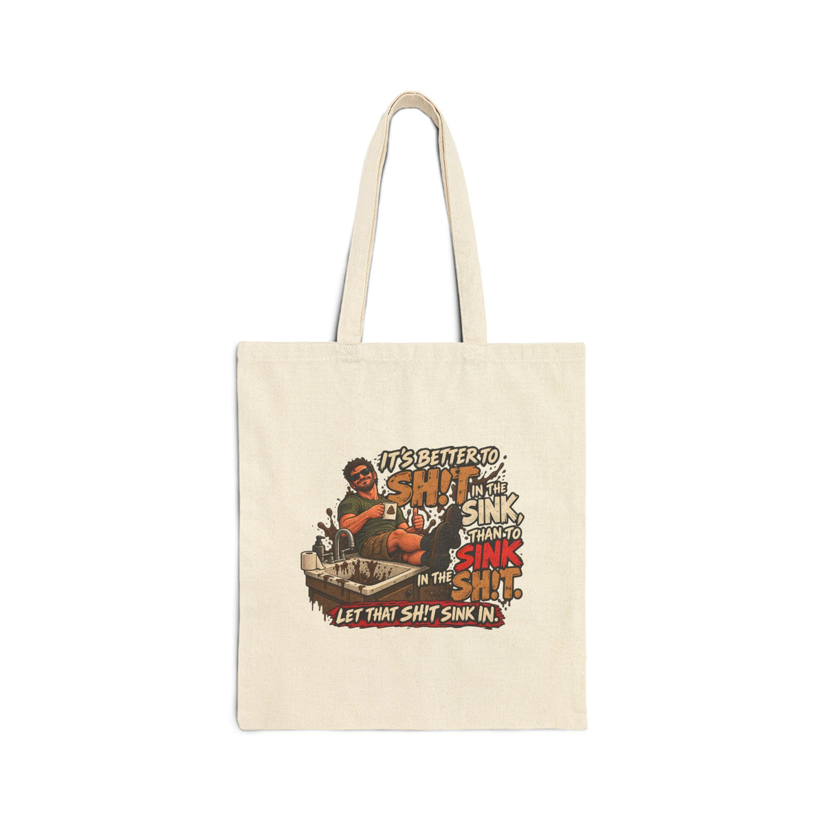 Let That Shit Sink In - Canvas Tote