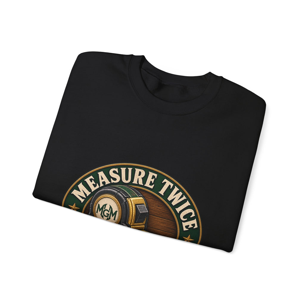 Measure Twice, Order More - Crewneck Sweatshirt