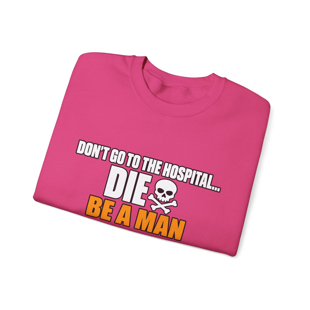 Dont Go to the Hospital - White Outlined - Crewneck Sweatshirt