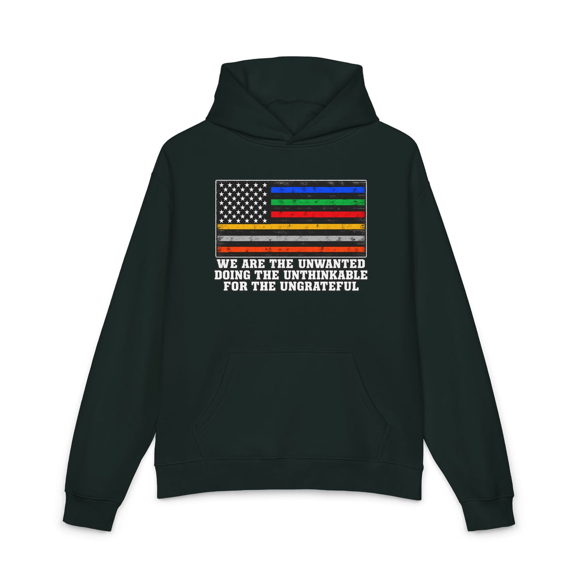 Unwanted, Unthinkable, Ungrateful - Hoodie