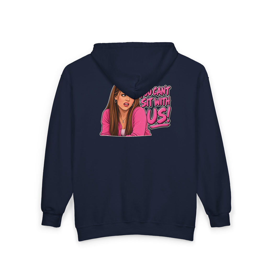 You Cant Sit With Us - Full-Zip Hooded Sweatshirt