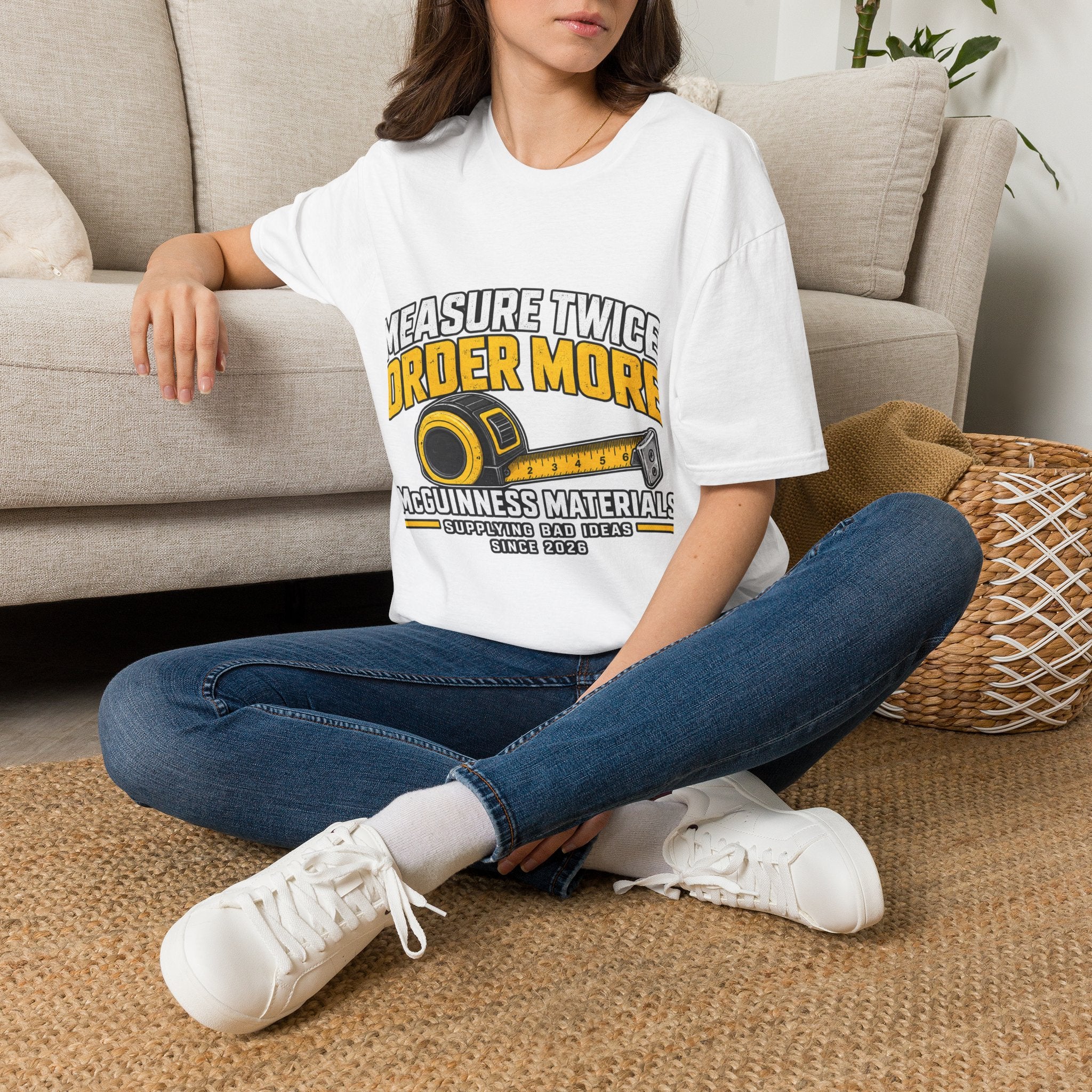 Measure Twice Order More - Classic Tee