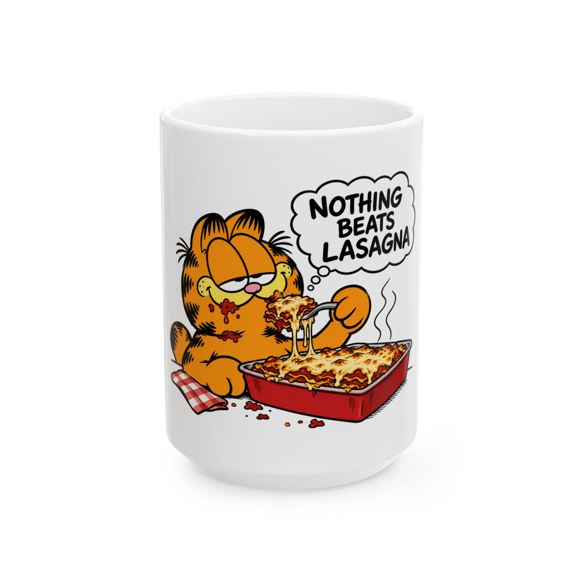 Nothing Beats Lasagna - Ceramic Mug 11oz and 15oz
