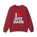 I Love Hot Dads - Crewneck Sweatshirt