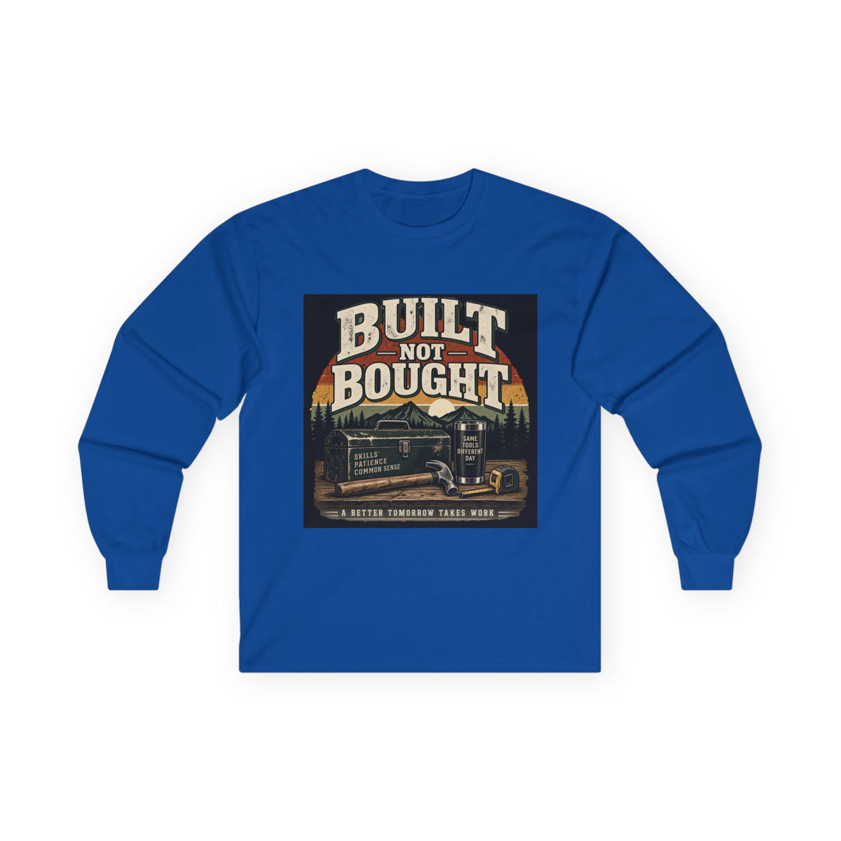 Built Not Bought - Unisex Ultra Cotton Long Sleeve Tee