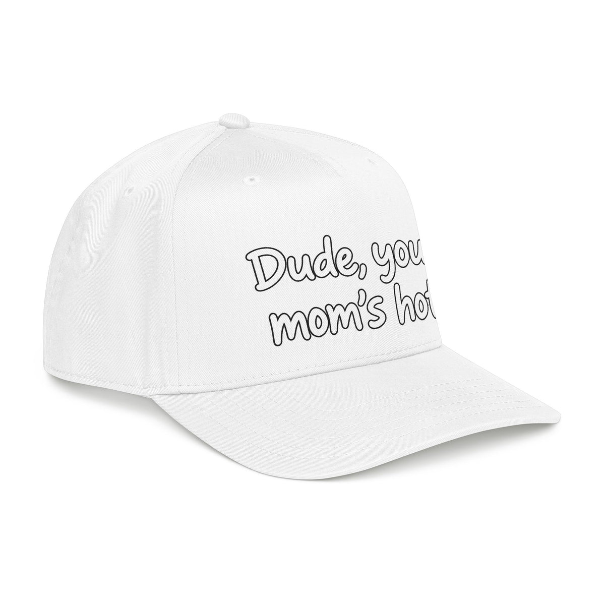 Dude Your Moms Hot - OTTO Baseball Hat