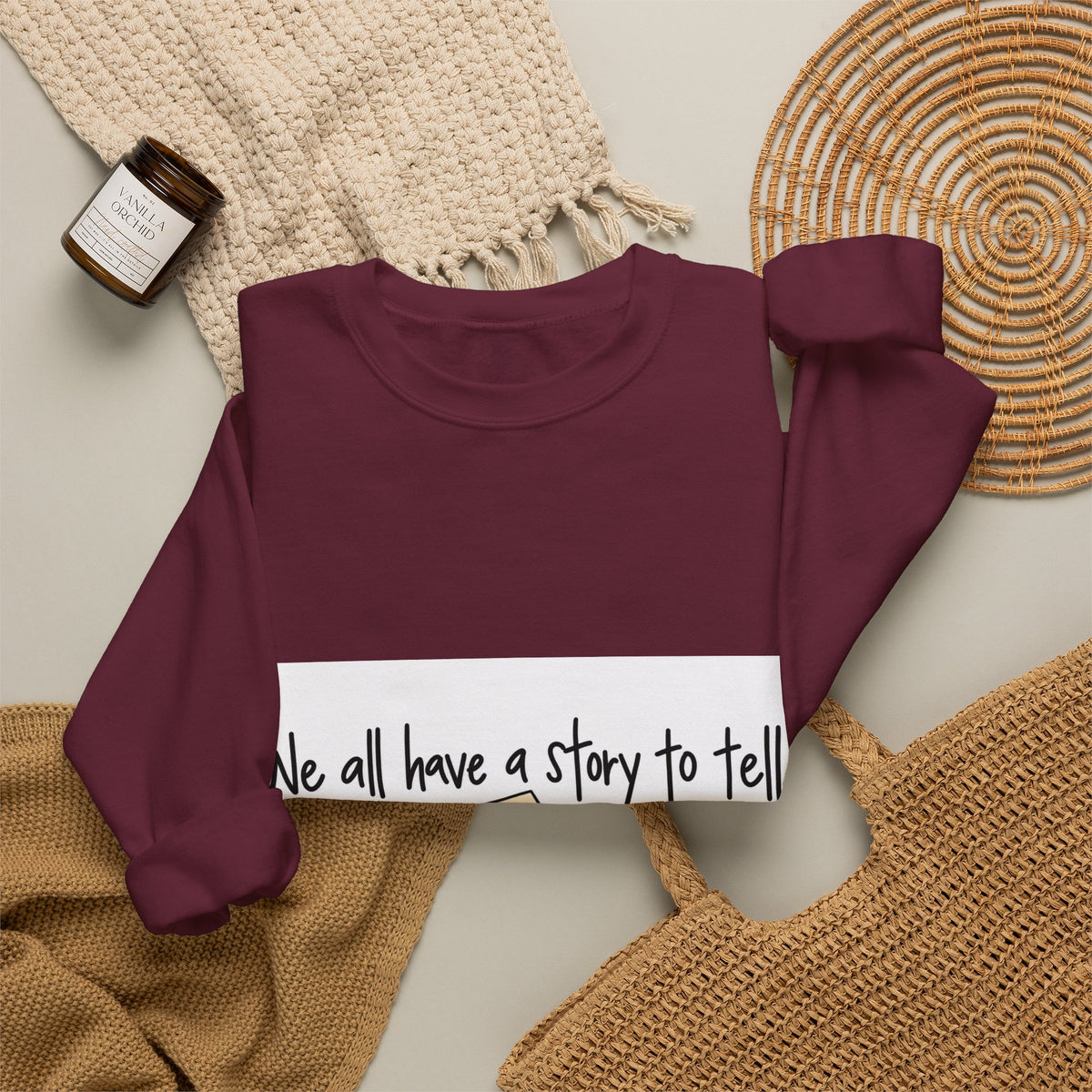 We All Have a Story to Tell - Crewneck Sweatshirt