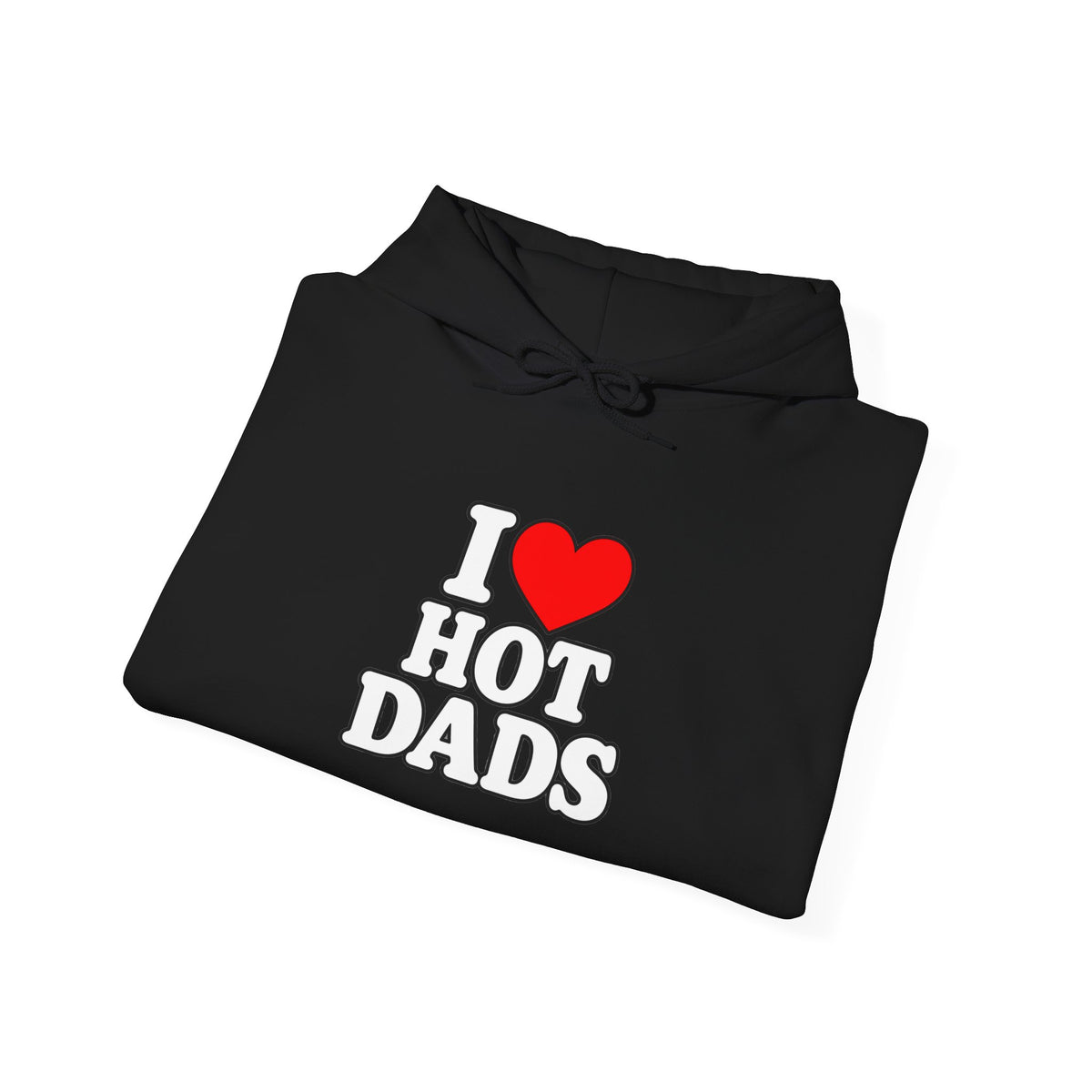 I Love Hot Dads - Hoodie